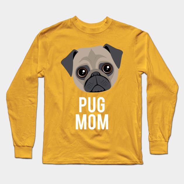 Pug Mom Long Sleeve T-Shirt by NV